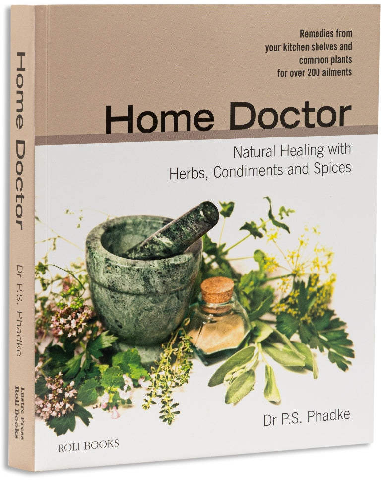 Home Doctor: Natural Healing With Herbs, Condiments And Spices