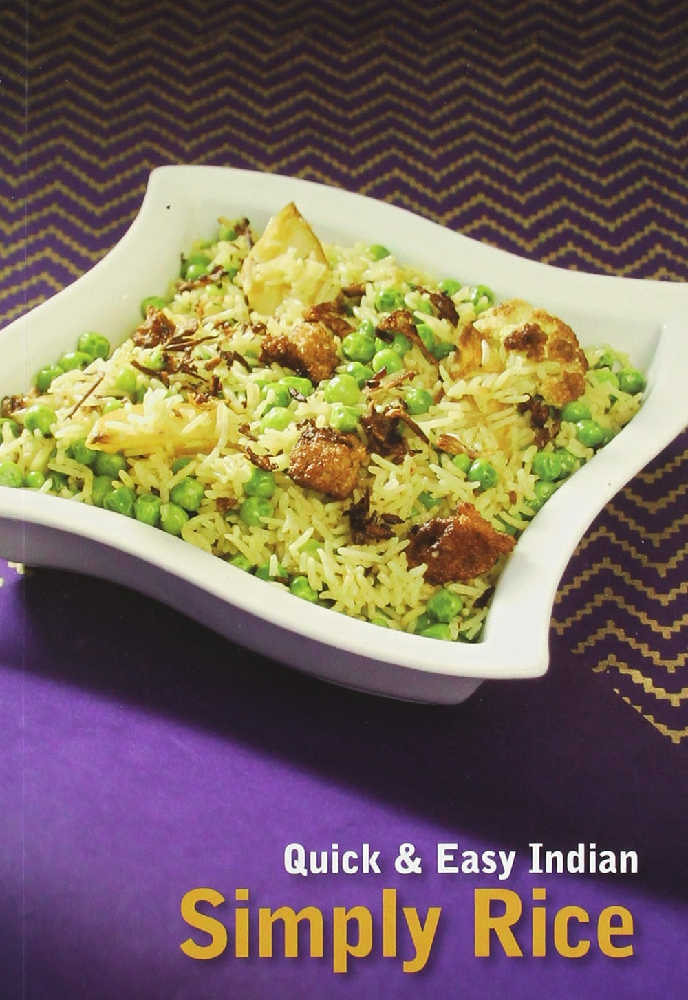 Quick & Easy Indian : Simply Rice