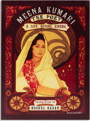 Meena Kumari The Poet : A Life Beyond Cinema