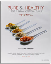 Pure & Healthy: Healthy Indian Vegetarian Cuisine