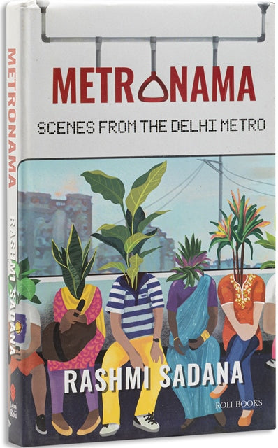 Metronama : Scenes From The Delhi Metro