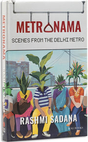 Metronama : Scenes From The Delhi Metro