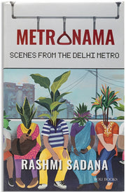 Metronama : Scenes From The Delhi Metro