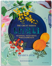 The Great Indian Thali Seasonal Vegetarian Wholesomeness